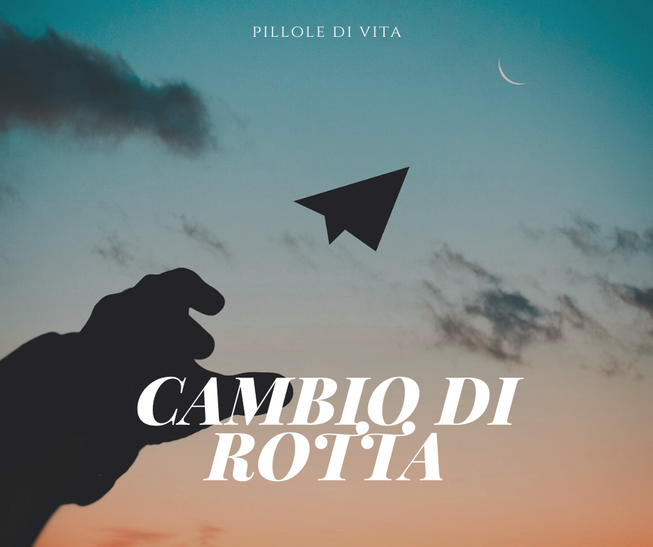 Pillole di Vita: cambio di rotta
